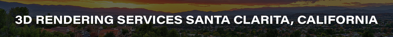 3D Rendering Services Santa Clarita, California